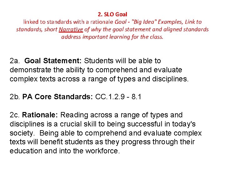 2. SLO Goal linked to standards with a rationale Goal - "Big Idea" Examples,
