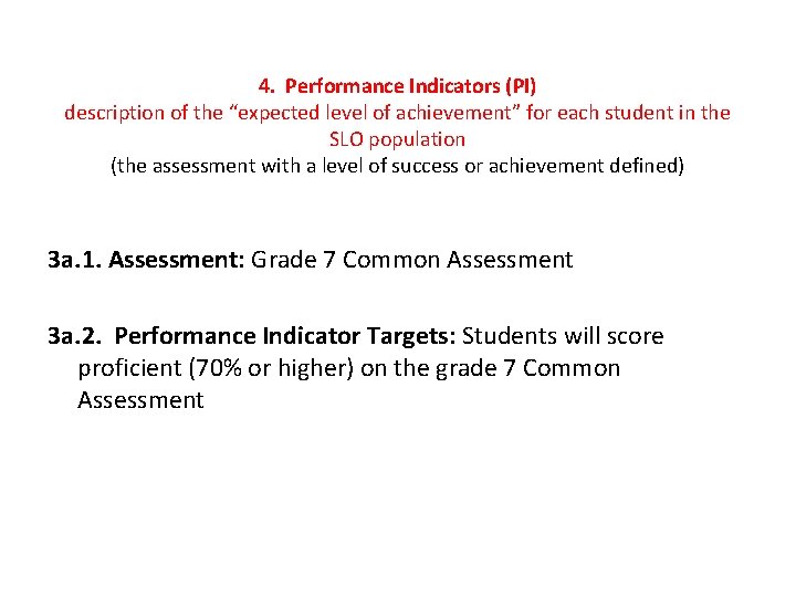 4. Performance Indicators (PI) description of the “expected level of achievement” for each student