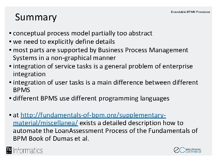 Summary Executable BPMN Processes • conceptual process model partially too abstract • we need Summary Executable BPMN Processes • conceptual process model partially too abstract • we need