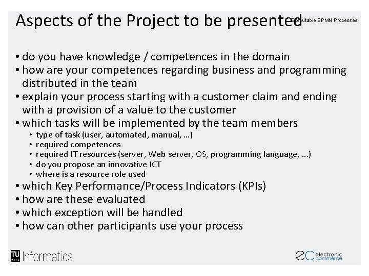 Aspects of the Project to be presented Executable BPMN Processes • do you have Aspects of the Project to be presented Executable BPMN Processes • do you have