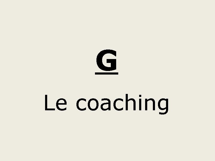 G Le coaching 