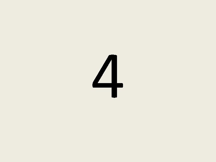 4 