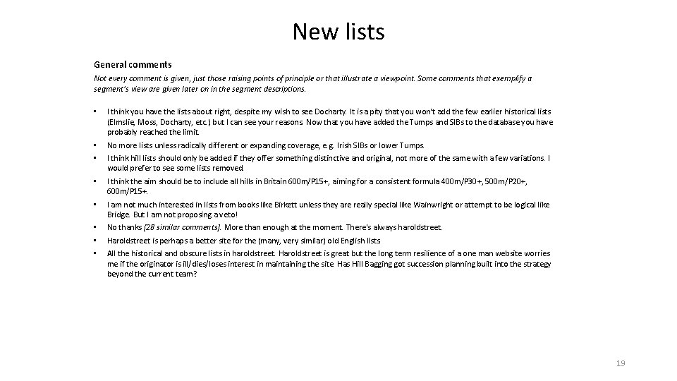 New lists General comments Not every comment is given, just those raising points of