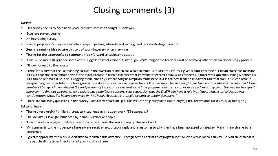 Closing comments (3) Survey • • • This survey seems to have been produced