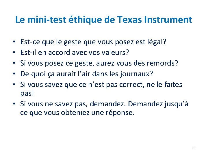 Le mini-test éthique de Texas Instrument Est-ce que le geste que vous posez est