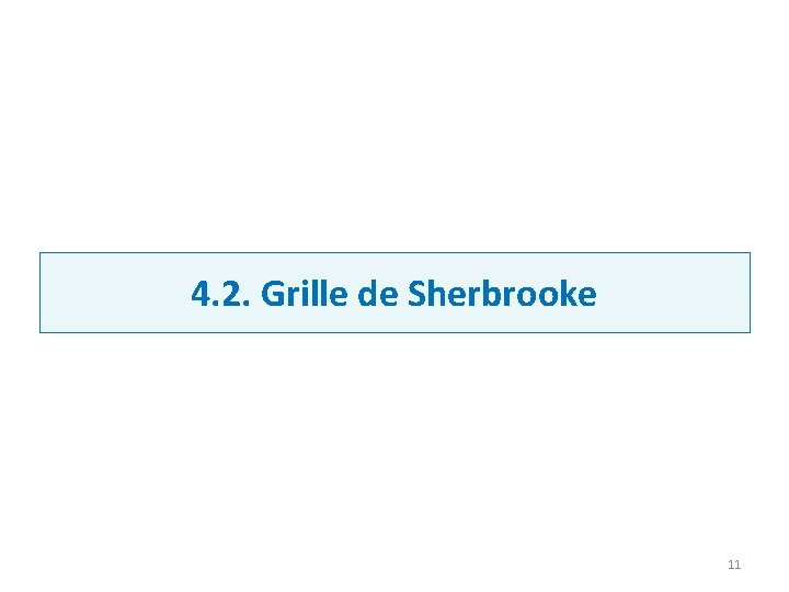 4. 2. Grille de Sherbrooke 11 