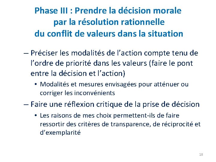 Phase III : Prendre la décision morale par la résolution rationnelle du conflit de
