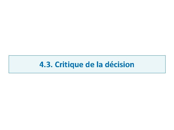 4. 3. Critique de la décision 
