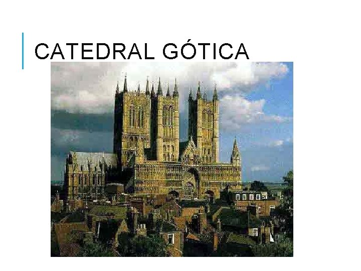 CATEDRAL GÓTICA 