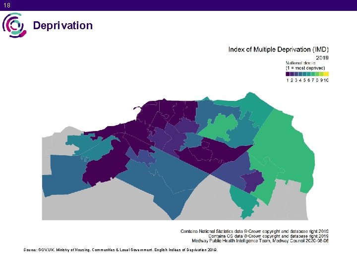 18 Deprivation Source: GOV. UK. Ministry of Housing, Communities & Local Government. English Indices