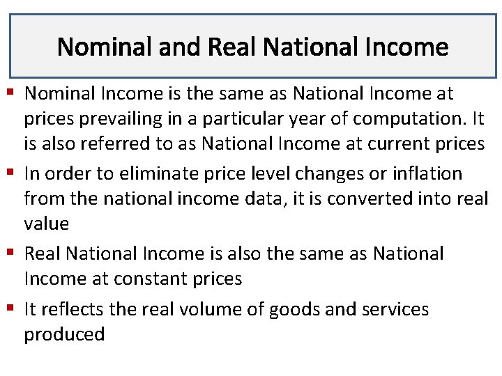 Nominal and Real National Income Lecture 3 § Nominal Income is the same as