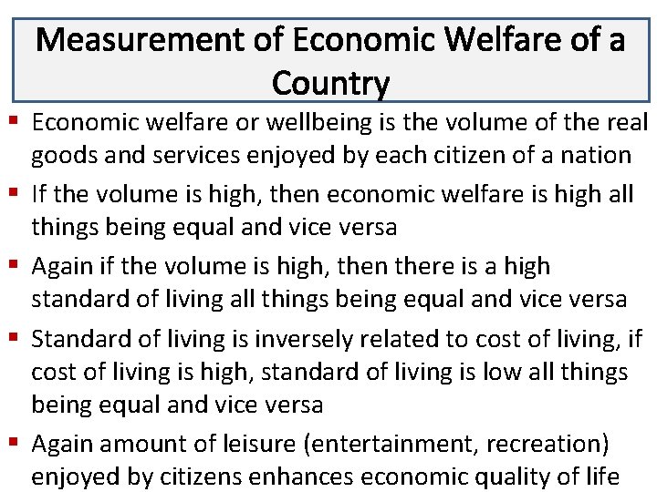 Measurement of Economic Welfare of a Lecture 3 Country § Economic welfare or wellbeing
