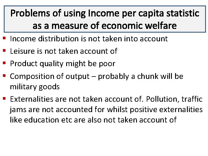 Problems of using Income per capita statistic Lecture 3 as a measure of economic