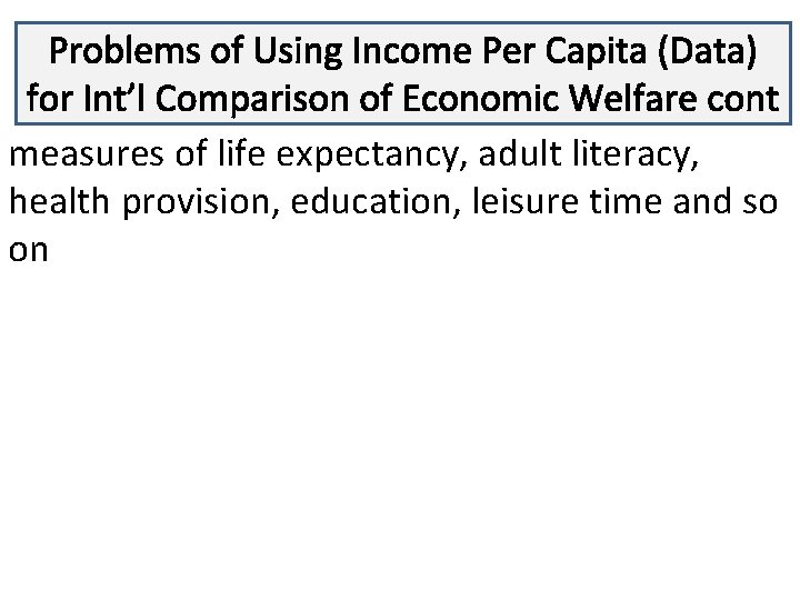 Problems of Using Income Per Capita (Data) Lecture 3 for Int’l Comparison of Economic