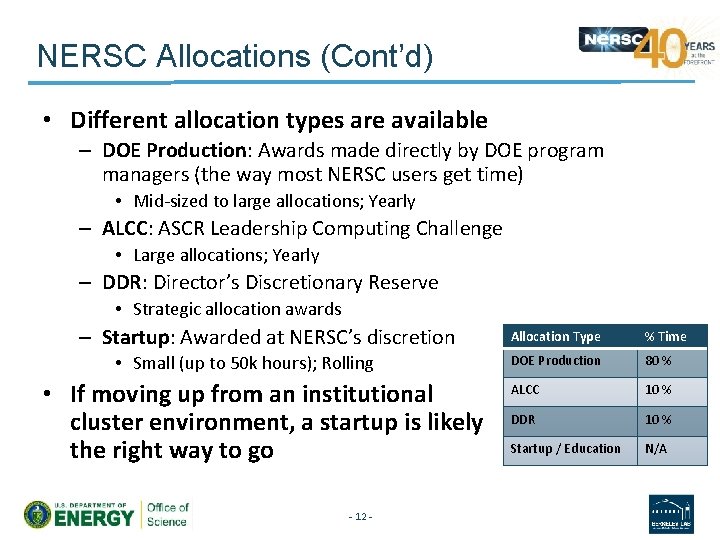 NERSC Allocations (Cont’d) • Different allocation types are available – DOE Production: Awards made