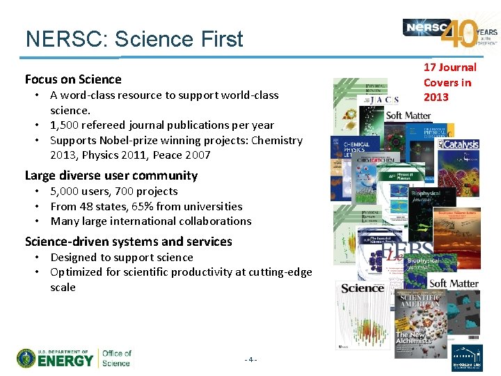 NERSC: Science First Focus on Science • A word-class resource to support world-class science.