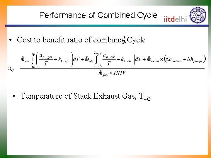 Performance of Combined Cycle • Cost to benefit ratio of combines Cycle • Temperature