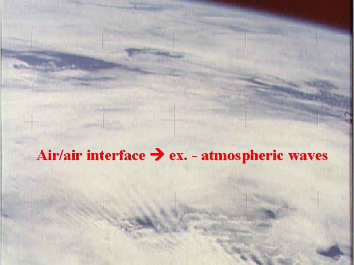 Air/air interface ex. - atmospheric waves 