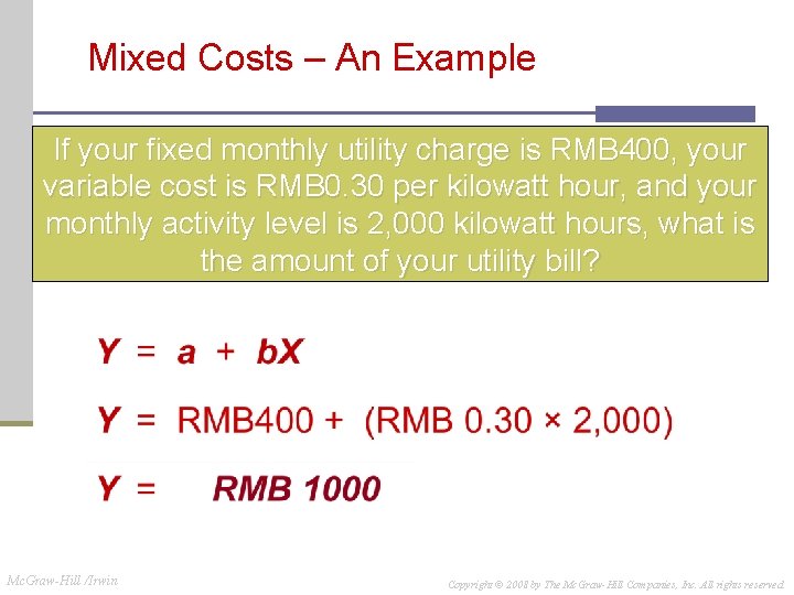 Mixed Costs – An Example If your fixed monthly utility charge is RMB 400,
