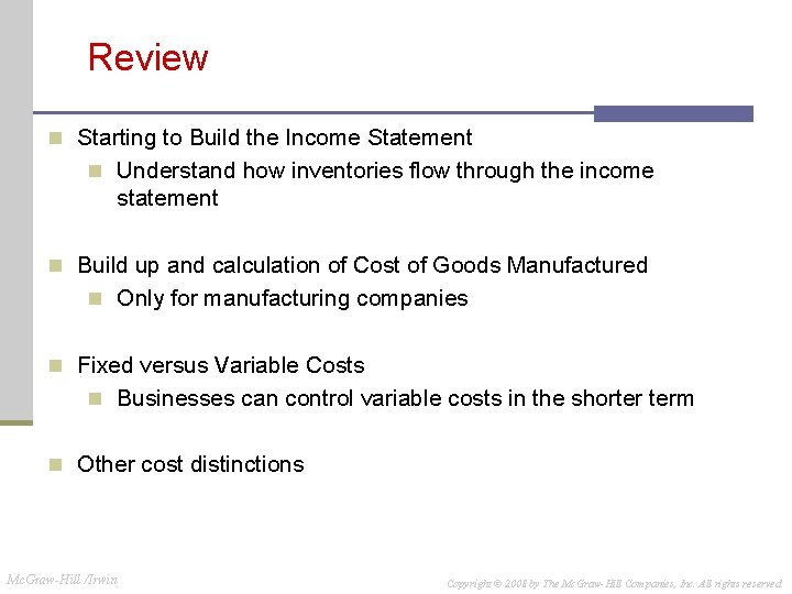 Review n Starting to Build the Income Statement n Understand how inventories flow through