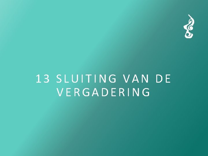 13 SLUITING VAN DE VERGADERING 