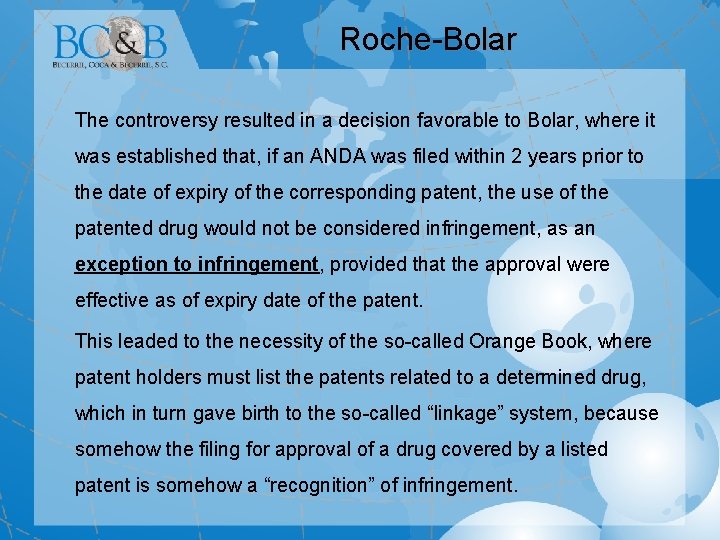 Roche-Bolar The controversy resulted in a decision favorable to Bolar, where it was established