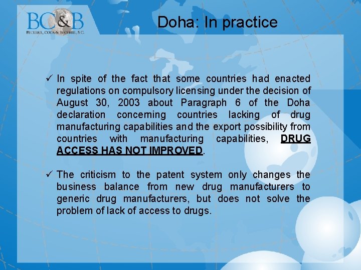 Doha: In practice ü In spite of the fact that some countries had enacted
