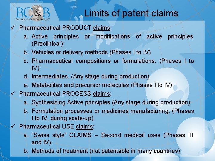 Limits of patent claims ü Pharmaceutical PRODUCT claims: a. Active principles or modifications of