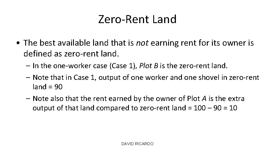 Zero-Rent Land • The best available land that is not earning rent for its