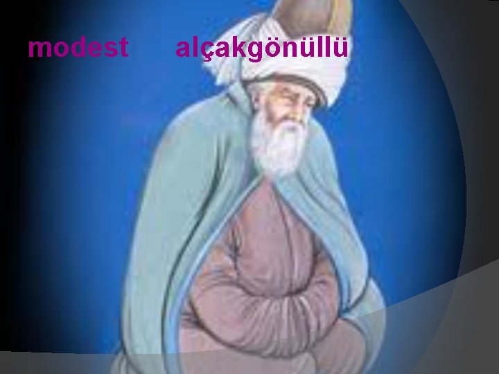 modest alçakgönüllü 