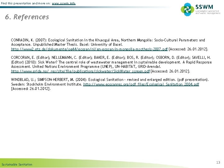 Find this presentation and more on: www. ssswm. info. 6. References CONRADIN, K. (2007):