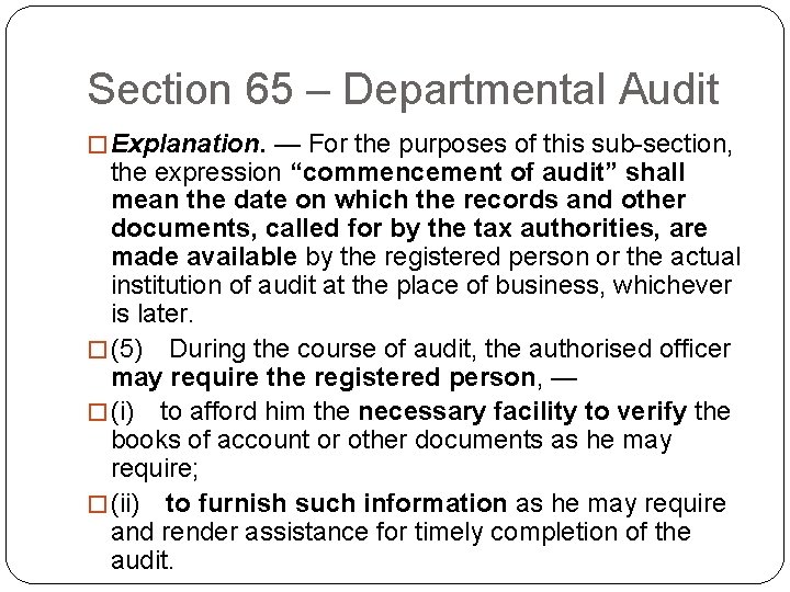 Section 65 – Departmental Audit � Explanation. — For the purposes of this sub-section,