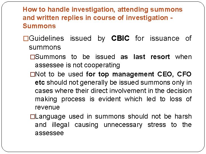 How to handle investigation, attending summons and written replies in course of investigation Summons