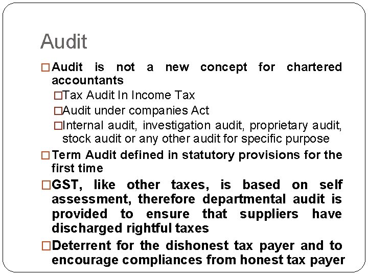 Audit � Audit is not a new concept for chartered accountants �Tax Audit In