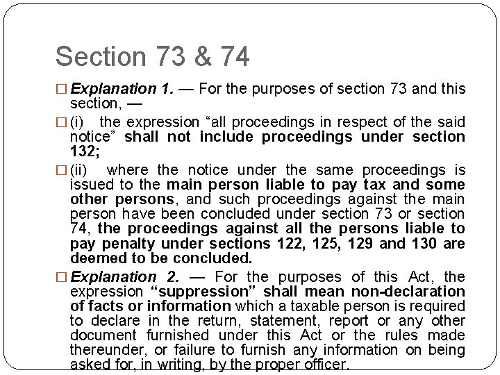 Section 73 & 74 � Explanation 1. — For the purposes of section 73