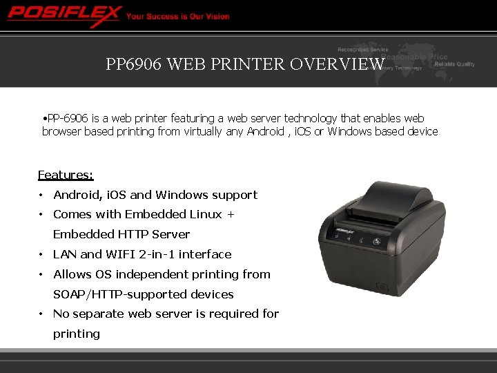 PP 6906 WEB PRINTER OVERVIEW • PP-6906 is a web printer featuring a web