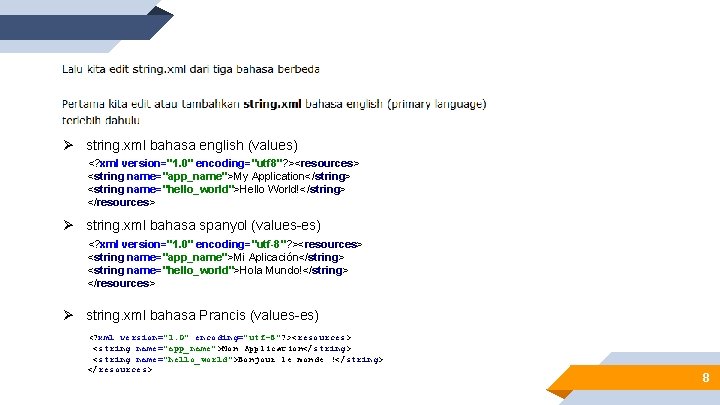 Ø string. xml bahasa english (values) <? xml version="1. 0" encoding="utf 8"? ><resources> <string