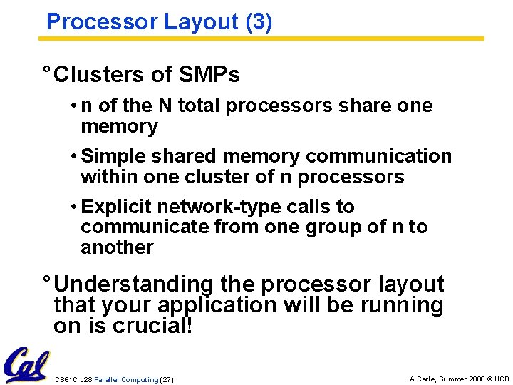 Processor Layout (3) ° Clusters of SMPs • n of the N total processors