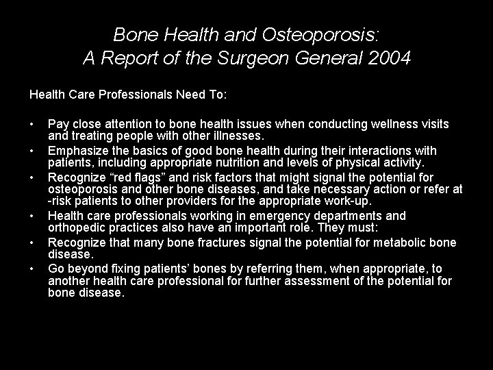 Bone Health and Osteoporosis: A Report of the Surgeon General 2004 Health Care Professionals