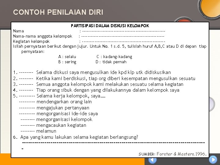 CONTOH PENILAIAN DIRI PARTISIPASI DALAM DISKUSI KELOMPOK Nama : --------------------------Nama-nama anggota kelompok : --------------------------Kegiatan