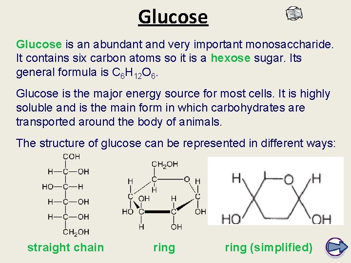 Glucose is an abundant and very important monosaccharide. It contains six carbon atoms so