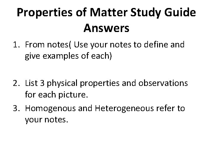 Properties of Matter Study Guide Answers 1. From notes( Use your notes to define