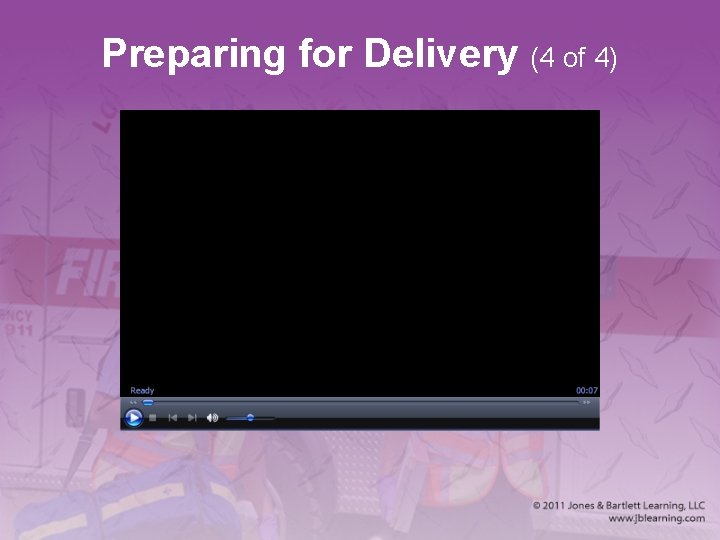 Preparing for Delivery (4 of 4) 