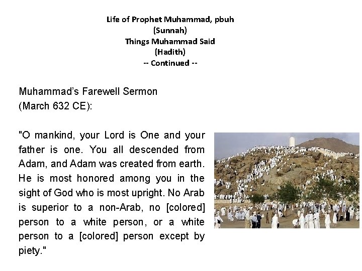 Life of Prophet Muhammad, pbuh (Sunnah) Things Muhammad Said (Hadith) -- Continued -- Muhammad’s