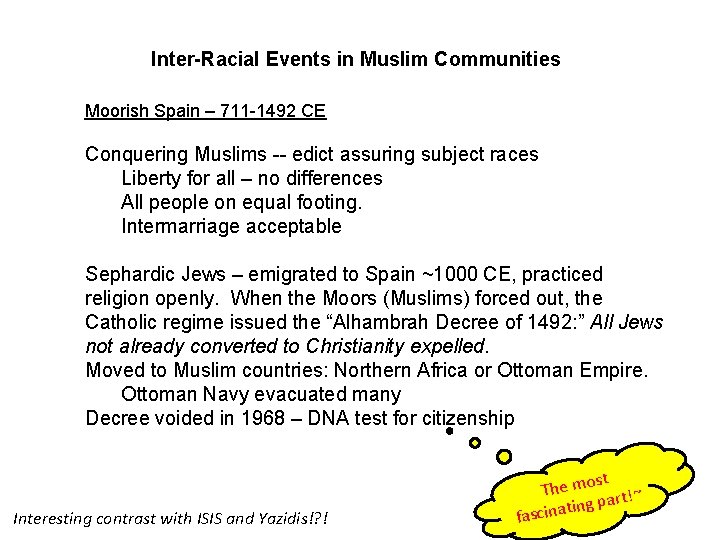 Inter-Racial Events in Muslim Communities Moorish Spain – 711 -1492 CE Conquering Muslims --