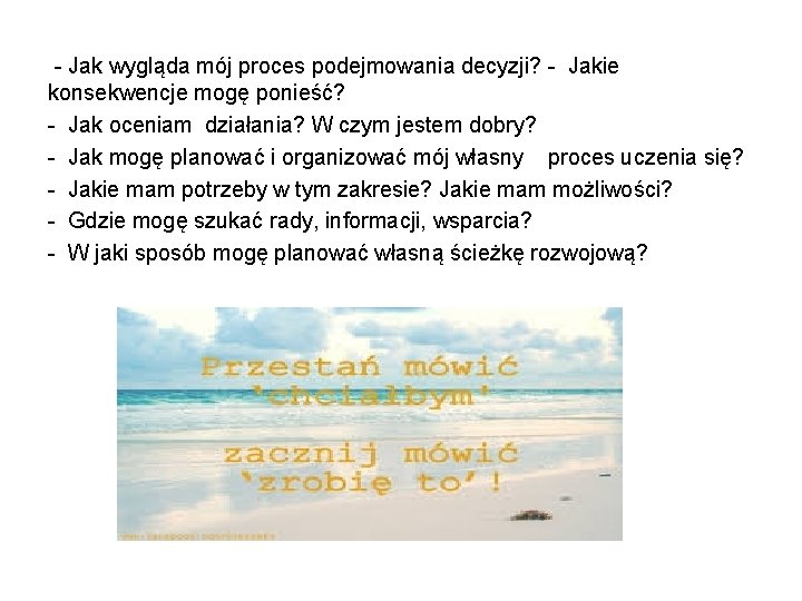  - Jak wygląda mój proces podejmowania decyzji? - Jakie konsekwencje mogę ponieść? -