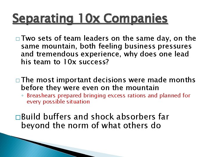 Separating 10 x Companies � Two sets of team leaders on the same day,