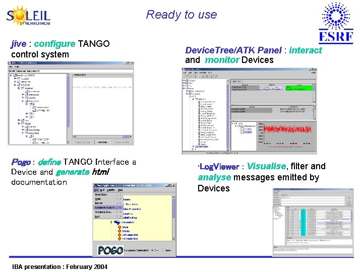 Ready to use jive : configure TANGO control system Pogo : define TANGO Interface