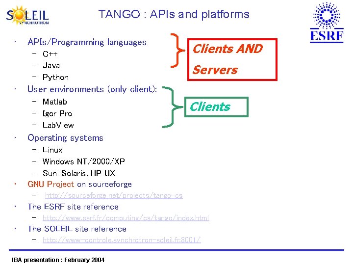 TANGO : APIs and platforms • APIs/Programming languages – C++ – Java – Python