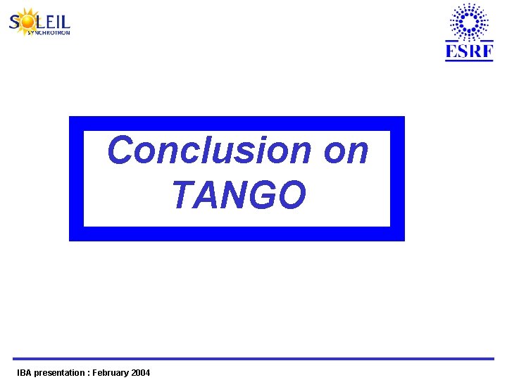 Conclusion on TANGO IBA presentation : February 2004 